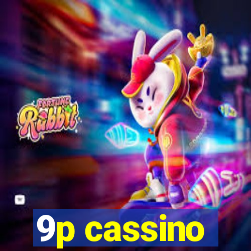 9p cassino